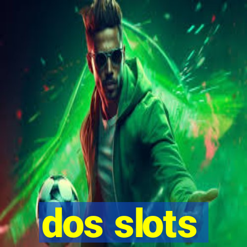 dos slots